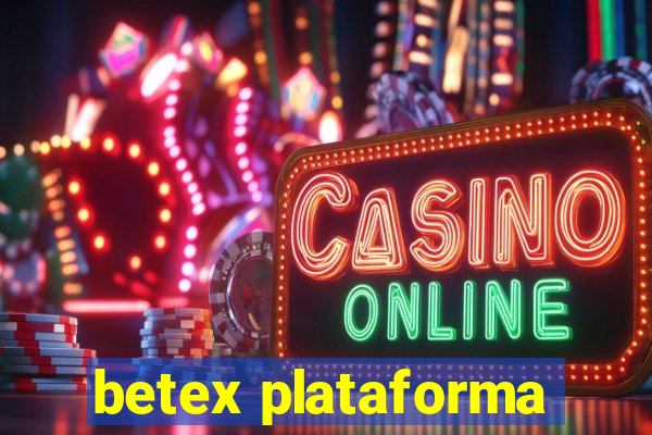 betex plataforma