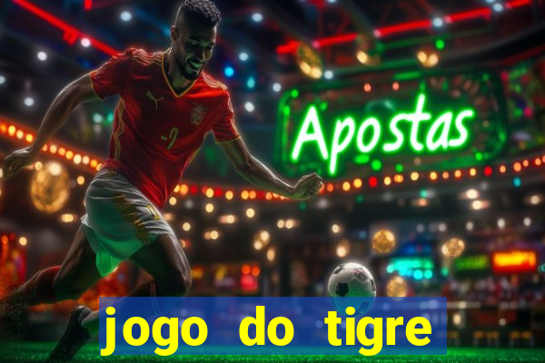 jogo do tigre falso dinheiro infinito