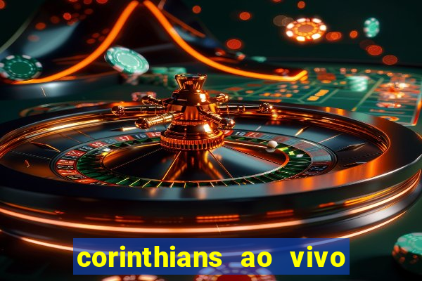 corinthians ao vivo multi multicanal