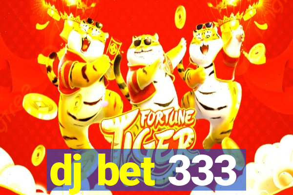 dj bet 333