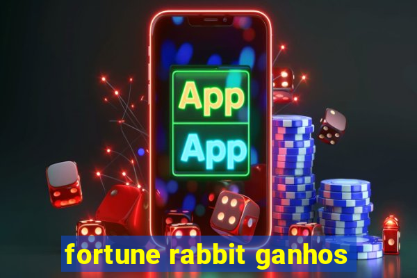 fortune rabbit ganhos