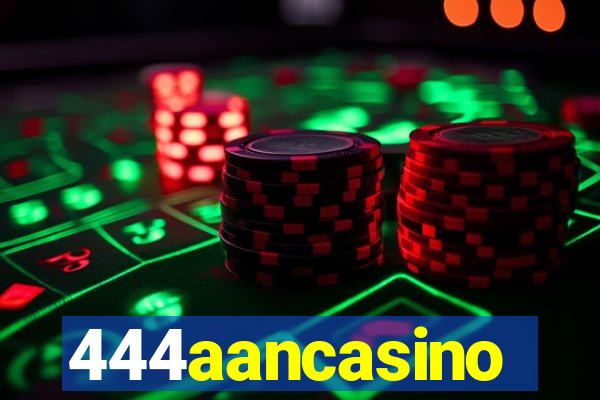 444aancasino