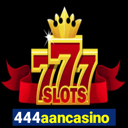 444aancasino