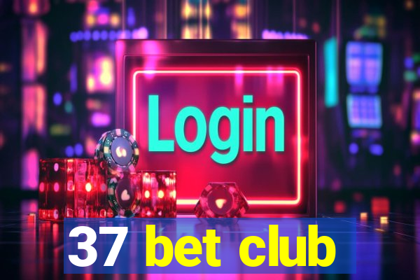 37 bet club