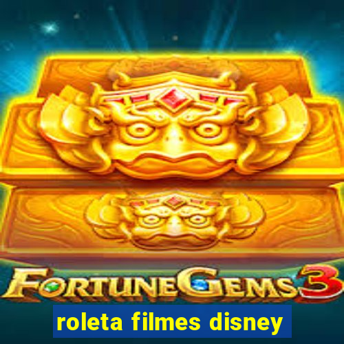 roleta filmes disney