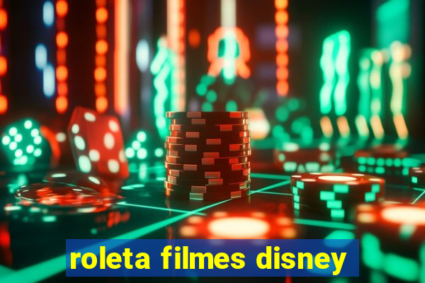 roleta filmes disney