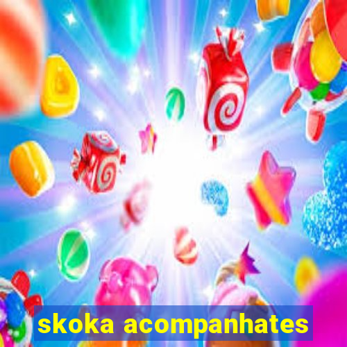 skoka acompanhates