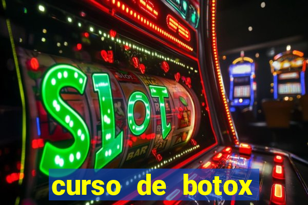 curso de botox reconhecido pelo mec