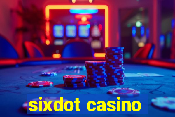 sixdot casino