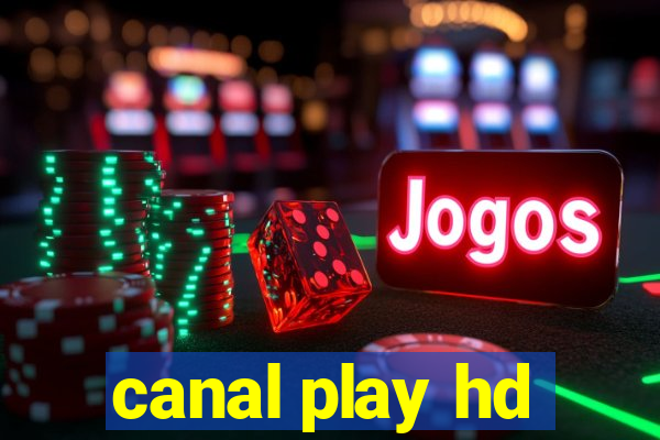 canal play hd