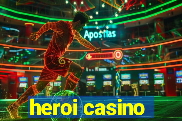 heroi casino