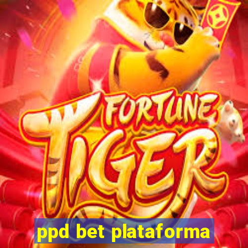 ppd bet plataforma