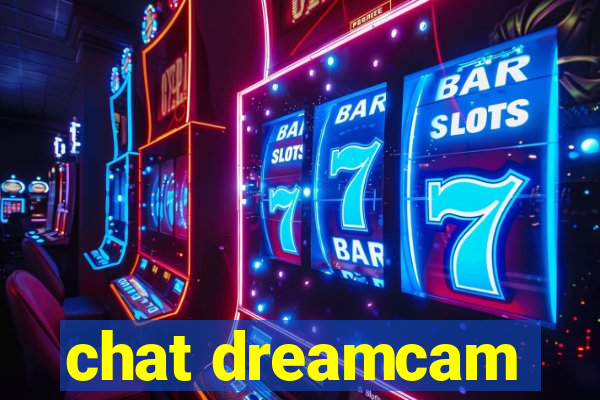 chat dreamcam