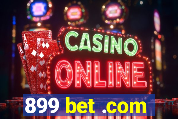 899 bet .com