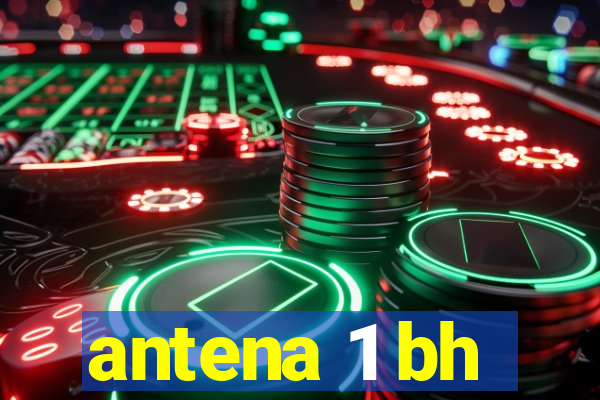 antena 1 bh