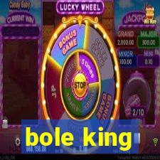 bole king