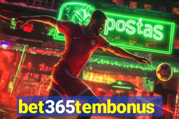 bet365tembonus