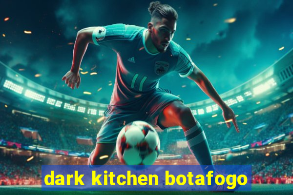 dark kitchen botafogo