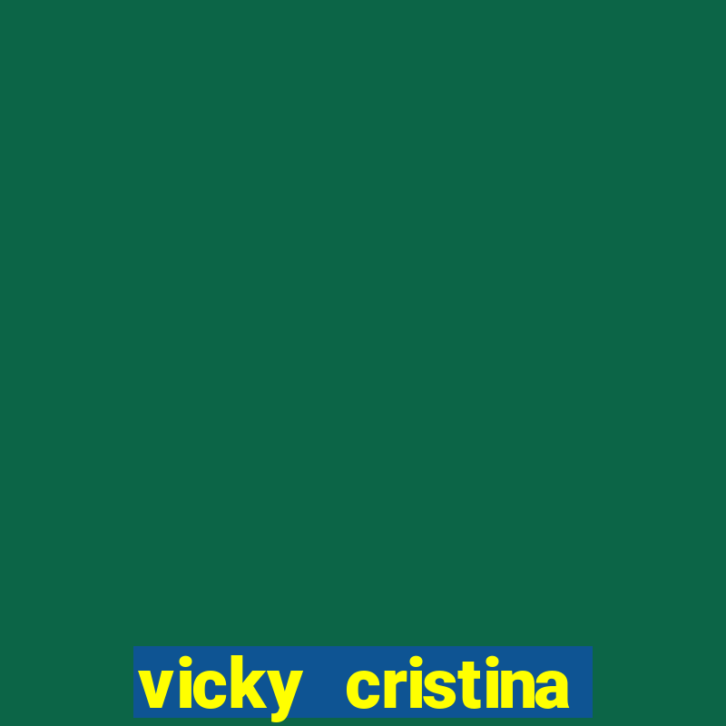 vicky cristina barcelona redecanais