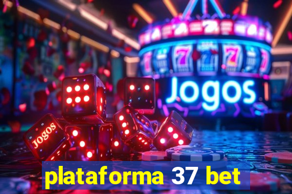 plataforma 37 bet