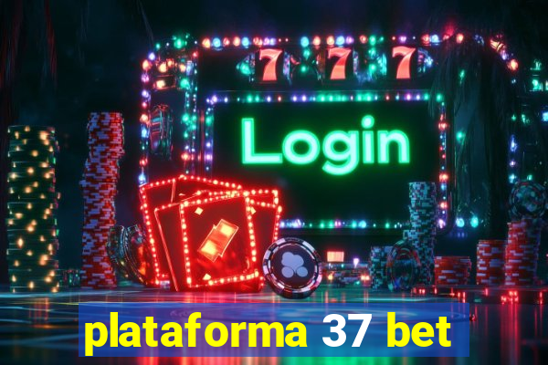 plataforma 37 bet