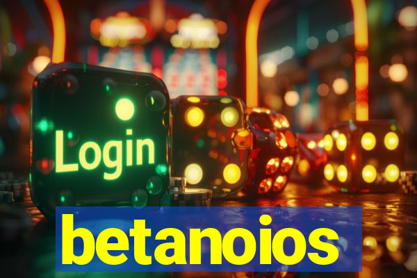 betanoios