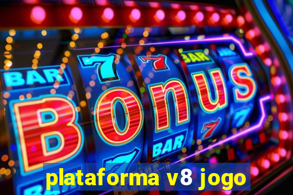 plataforma v8 jogo