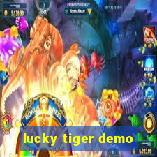 lucky tiger demo