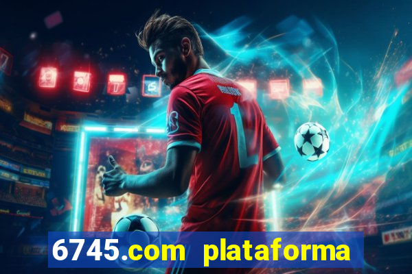 6745.com plataforma de jogos