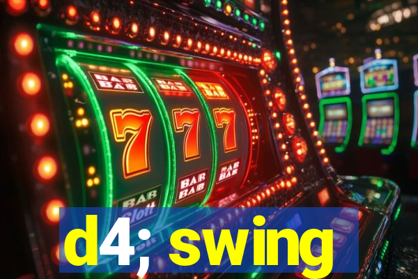 d4; swing