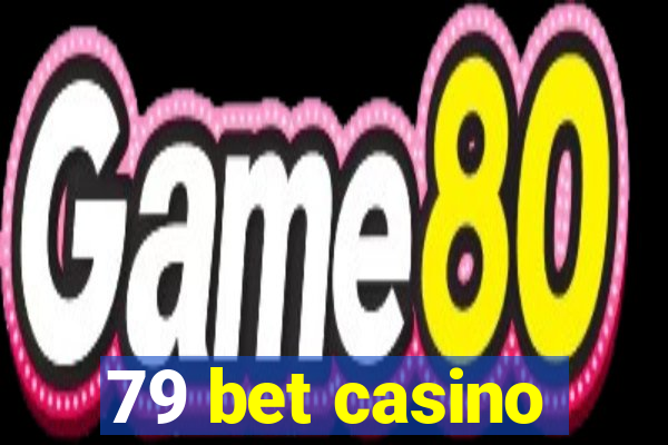 79 bet casino