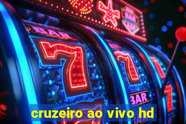 cruzeiro ao vivo hd