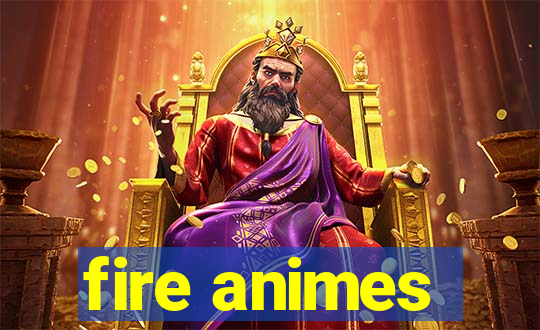 fire animes