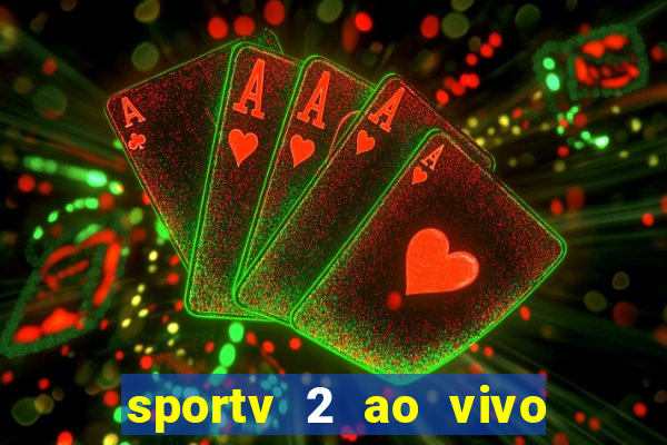 sportv 2 ao vivo mega canal