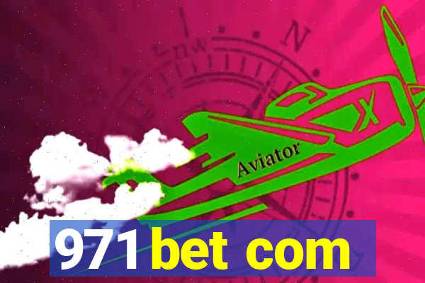 971 bet com