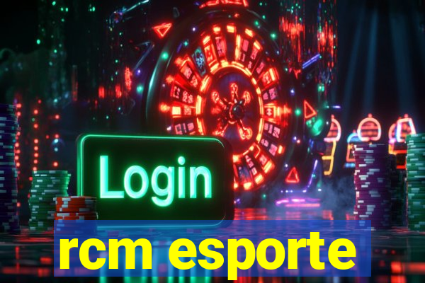 rcm esporte