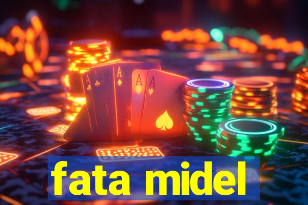 fata midel