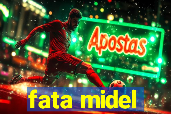 fata midel