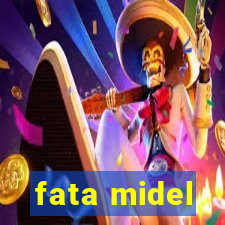 fata midel