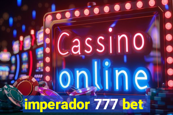 imperador 777 bet