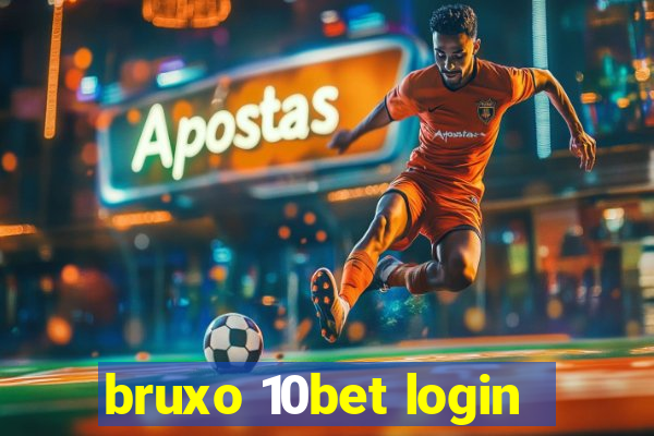 bruxo 10bet login