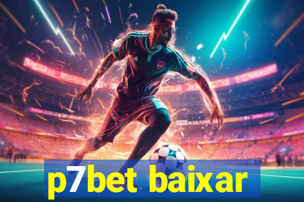 p7bet baixar