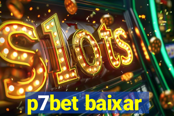 p7bet baixar