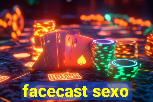 facecast sexo