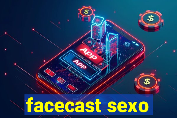 facecast sexo