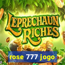 rose 777 jogo