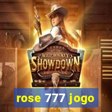 rose 777 jogo