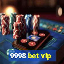 9998 bet vip