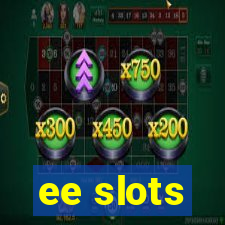 ee slots