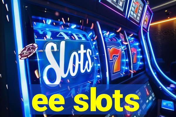 ee slots